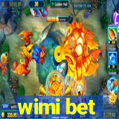 wimi bet